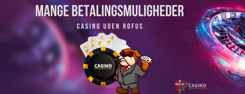 Casinoer uden Rofus En Guide til Spilleoplevelser uden Begrænsninger