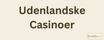 Bedste Danske Casinoer En Guide til Online Spil