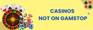 Discover Casinos Not Registered on Gamstop for a Unique Gaming Experience Discover Casinos Not Registered on Gamstop for a Unique Gaming Experience