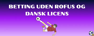 Spil Betting Uden om ROFUS En Guide til Ansvarligt Spil 1906476395 Spil Betting Uden om ROFUS En Guide til Ansvarligt Spil 1906476395